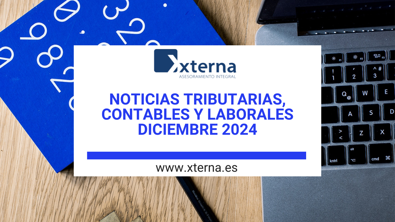 NOTICIAS TRIBUTARIAS, CONTABLES Y LABORALES DICIEMBRE 2024