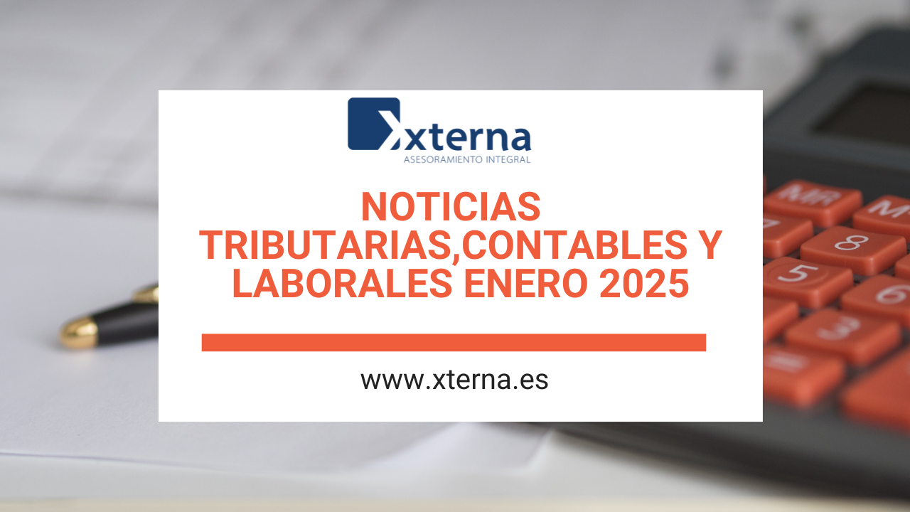 NOTICIAS TRIBUTARIAS, CONTABLES Y LABORALES ENERO 2025
