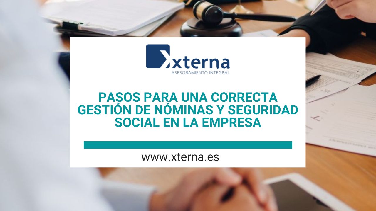 Pasos para una correcta gestión de nóminas y Seguridad Social en la empresa