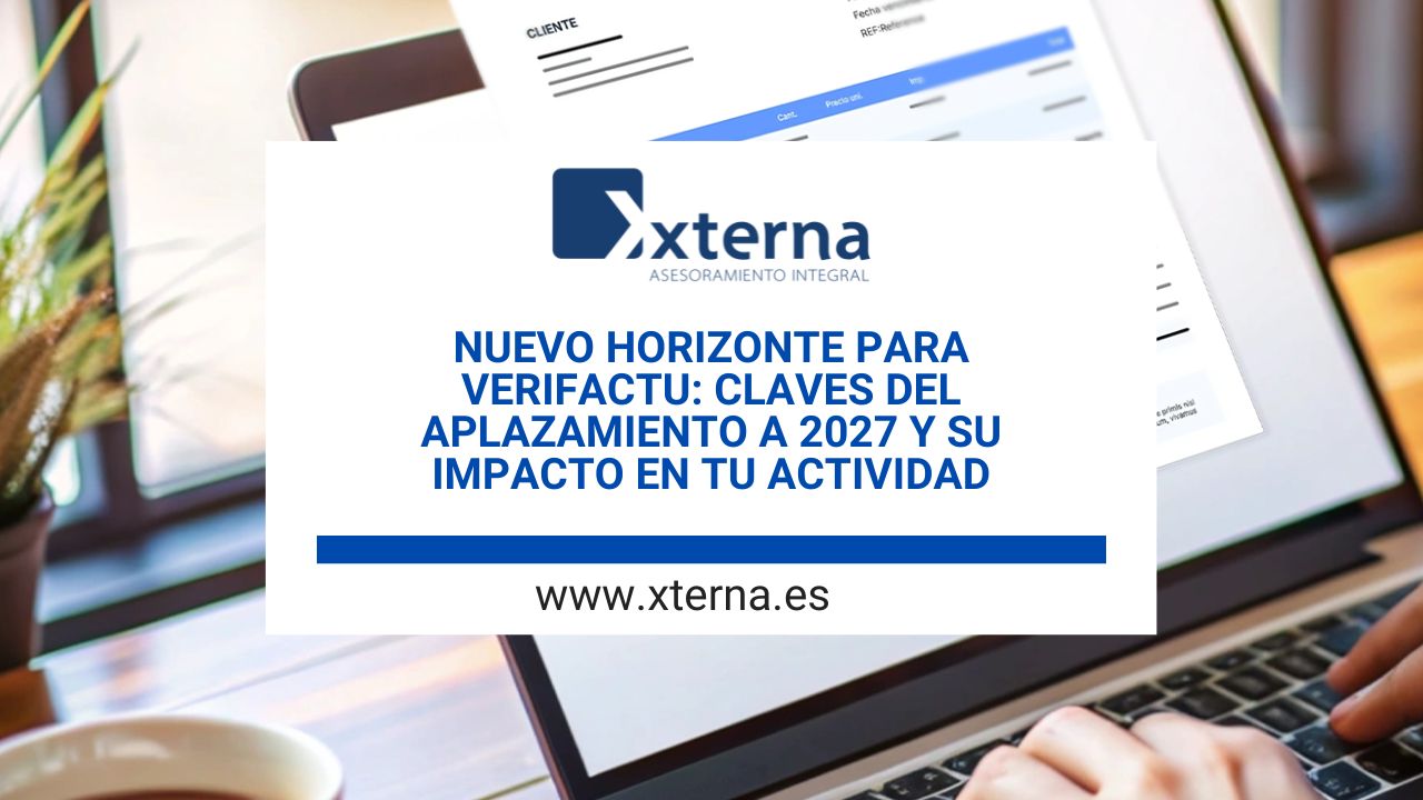 Nuevo horizonte para VeriFactu: claves del aplazamiento a 2027 y su impacto en tu actividad